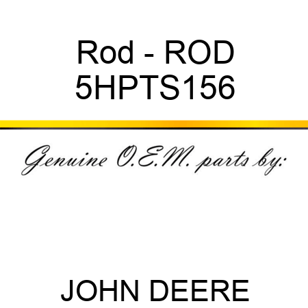 Rod - ROD 5HPTS156