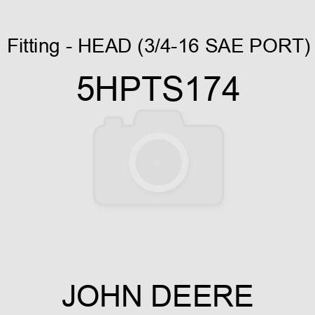 Fitting - HEAD (3/4-16 SAE PORT) 5HPTS174