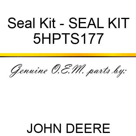 Seal Kit - SEAL KIT 5HPTS177