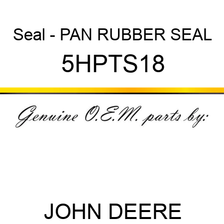 Seal - PAN RUBBER SEAL 5HPTS18
