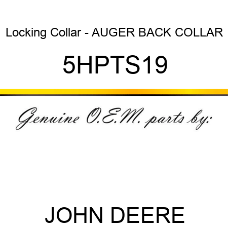 Locking Collar - AUGER BACK COLLAR 5HPTS19
