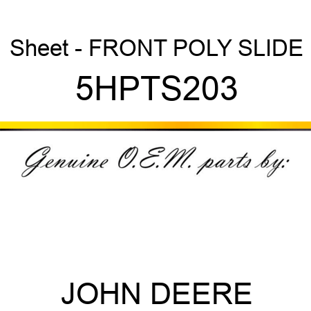 Sheet - FRONT POLY SLIDE 5HPTS203
