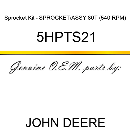 Sprocket Kit - SPROCKET/ASSY 80T (540 RPM) 5HPTS21