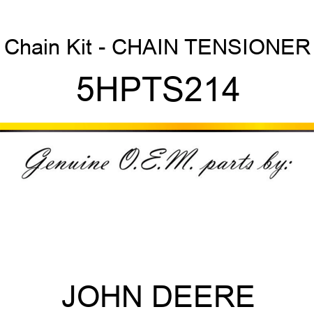 Chain Kit - CHAIN TENSIONER 5HPTS214