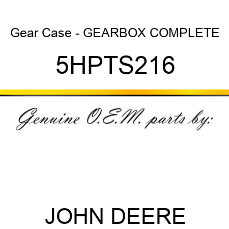 Gear Case - GEARBOX COMPLETE 5HPTS216