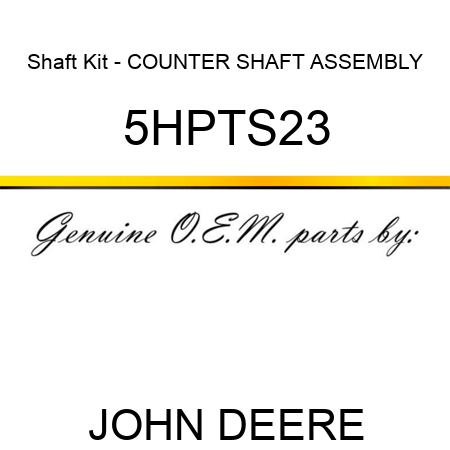 Shaft Kit - COUNTER SHAFT ASSEMBLY 5HPTS23