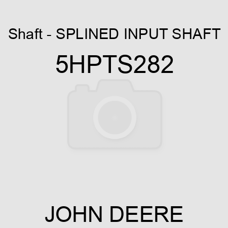 Shaft - SPLINED INPUT SHAFT 5HPTS282