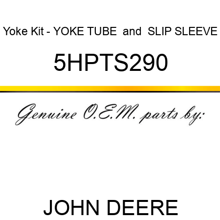 Yoke Kit - YOKE, TUBE & SLIP SLEEVE 5HPTS290