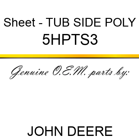 Sheet - TUB SIDE POLY 5HPTS3