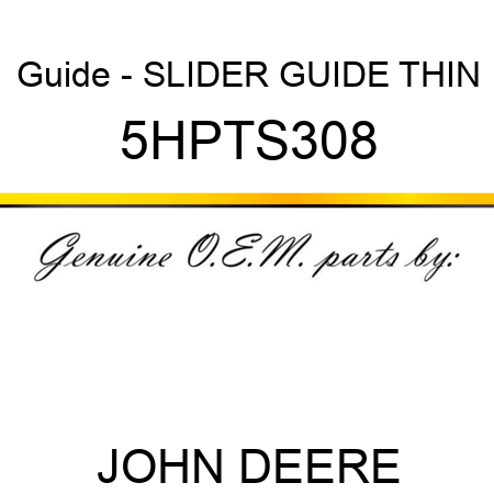 Guide - SLIDER GUIDE THIN 5HPTS308