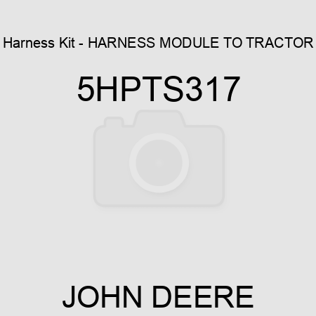 Harness Kit - HARNESS MODULE TO TRACTOR 5HPTS317