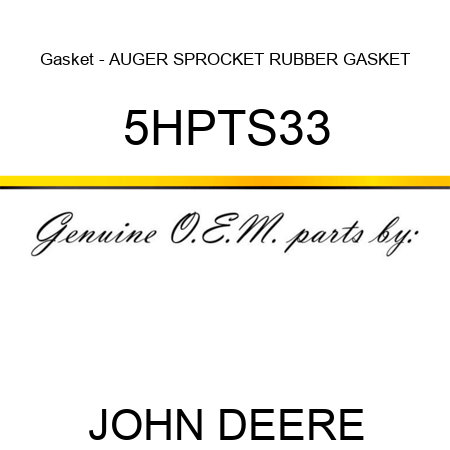 Gasket - AUGER SPROCKET RUBBER GASKET 5HPTS33