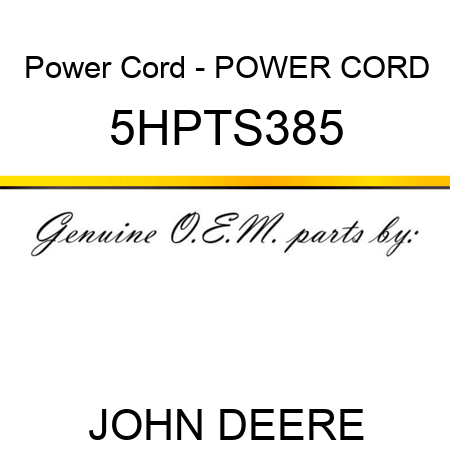 Power Cord - POWER CORD 5HPTS385