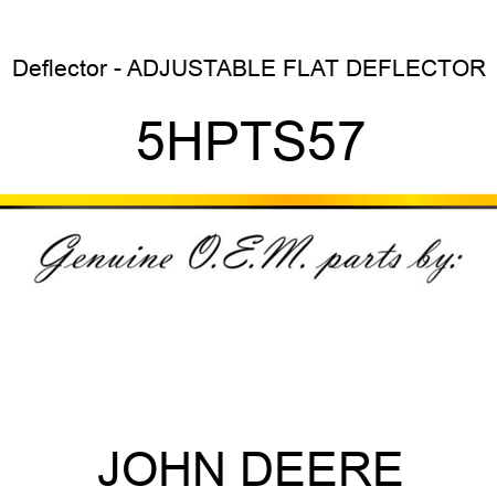 Deflector - ADJUSTABLE FLAT DEFLECTOR 5HPTS57