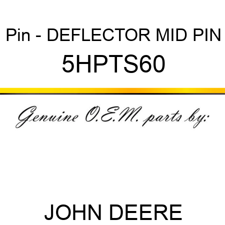 Pin - DEFLECTOR MID PIN 5HPTS60
