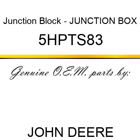 Junction Block - JUNCTION BOX 5HPTS83