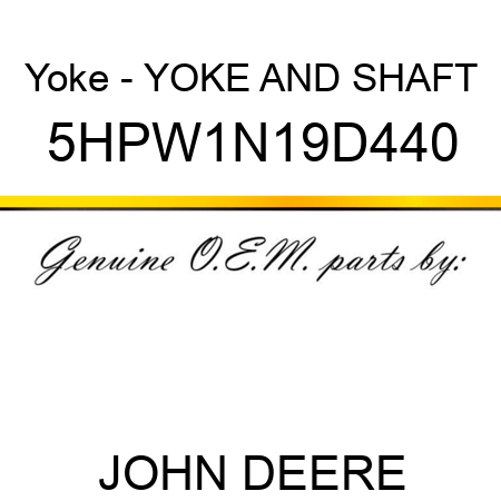 Yoke - YOKE AND SHAFT 5HPW1N19D440