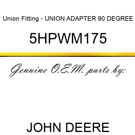 Union Fitting - UNION ADAPTER 90 DEGREE 5HPWM175