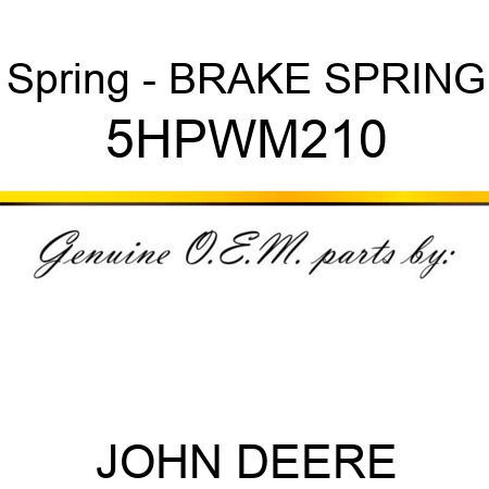 Spring - BRAKE SPRING 5HPWM210