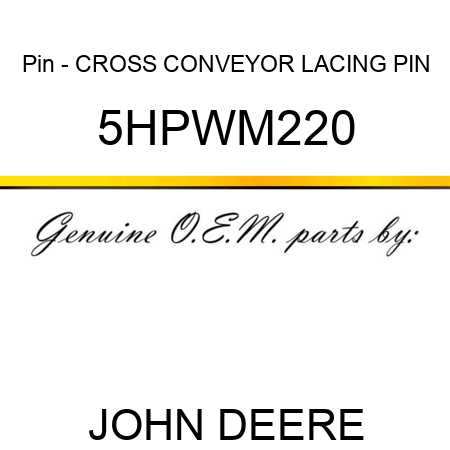 Pin - CROSS CONVEYOR LACING PIN 5HPWM220