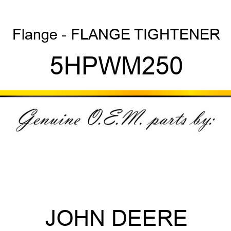 Flange - FLANGE TIGHTENER 5HPWM250