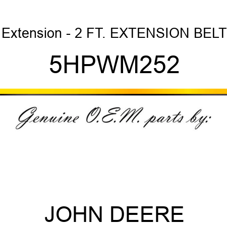 Extension - 2 FT. EXTENSION BELT 5HPWM252
