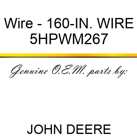 Wire - 160-IN. WIRE 5HPWM267