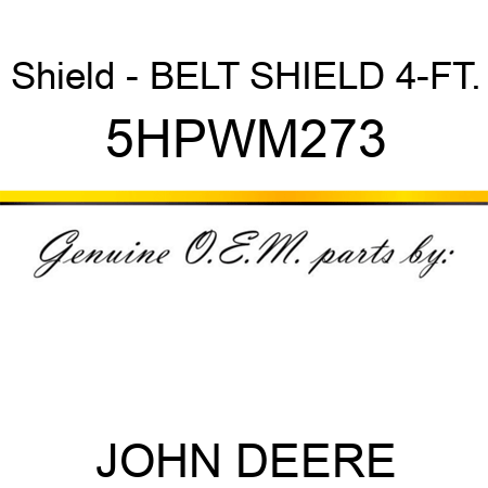 Shield - BELT SHIELD 4-FT. 5HPWM273