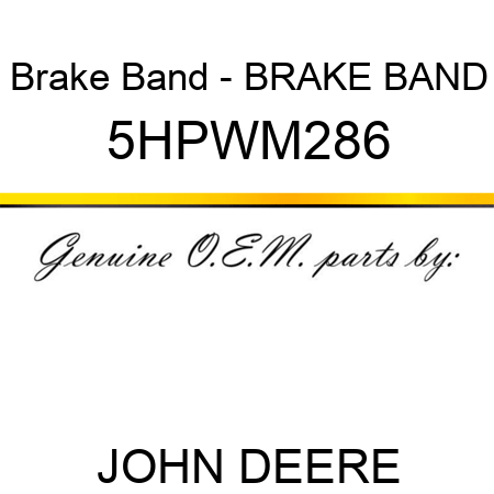 Brake Band - BRAKE BAND 5HPWM286