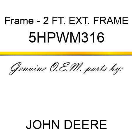 Frame - 2 FT. EXT. FRAME 5HPWM316