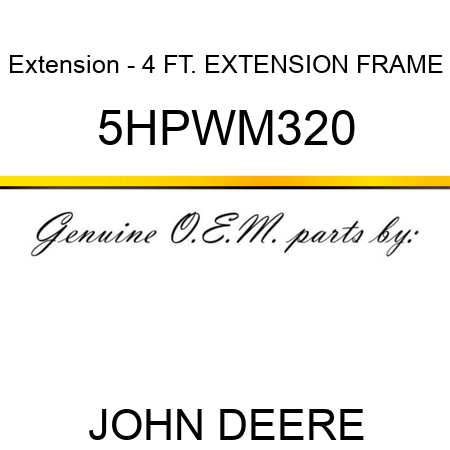 Extension - 4 FT. EXTENSION FRAME 5HPWM320
