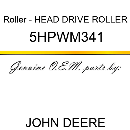 Roller - HEAD DRIVE ROLLER 5HPWM341
