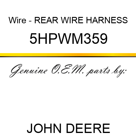 Wire - REAR WIRE HARNESS 5HPWM359