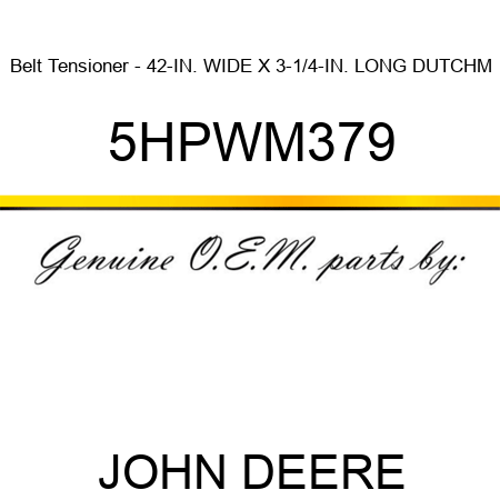 Belt Tensioner - 42-IN. WIDE X 3-1/4-IN. LONG DUTCHM 5HPWM379