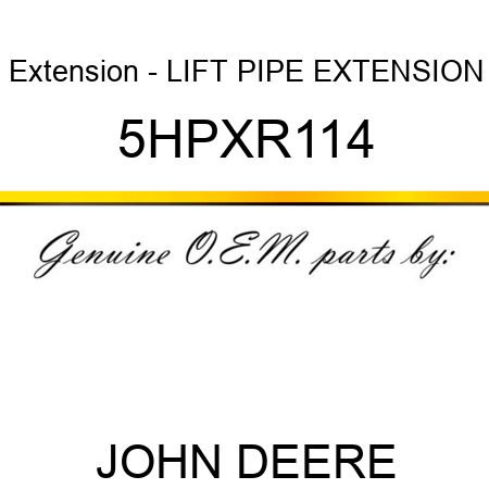 Extension - LIFT PIPE EXTENSION 5HPXR114