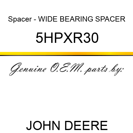 Spacer - WIDE BEARING SPACER 5HPXR30
