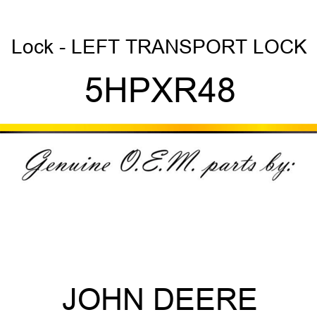 Lock - LEFT TRANSPORT LOCK 5HPXR48
