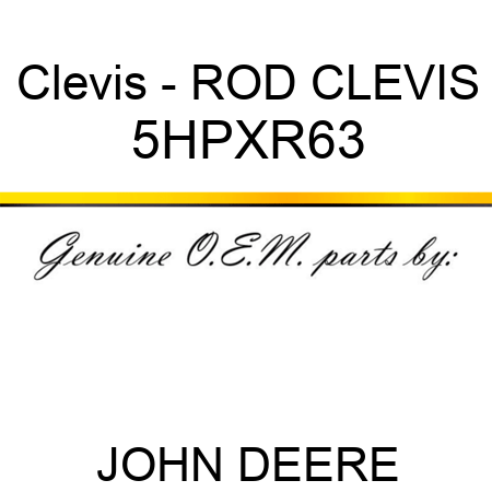 Clevis - ROD CLEVIS 5HPXR63