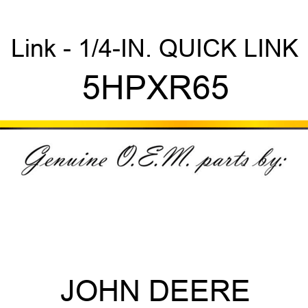 Link - 1/4-IN. QUICK LINK 5HPXR65