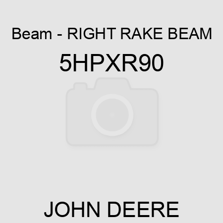 Beam - RIGHT RAKE BEAM 5HPXR90