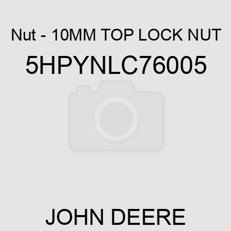 Nut - 10MM TOP LOCK NUT 5HPYNLC76005