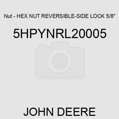 Nut - HEX NUT, REVERSIBLE-SIDE LOCK, 5/8
