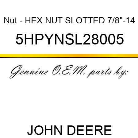 Nut - HEX NUT, SLOTTED, 7/8