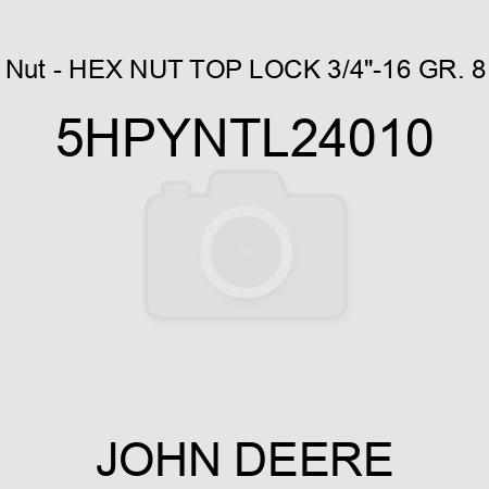 Nut - HEX NUT, TOP LOCK, 3/4
