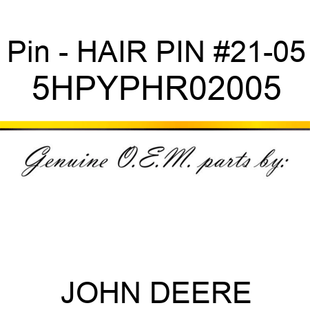 Pin - HAIR PIN, #21-05 5HPYPHR02005