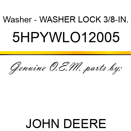 Washer - WASHER, LOCK, 3/8-IN. 5HPYWLO12005