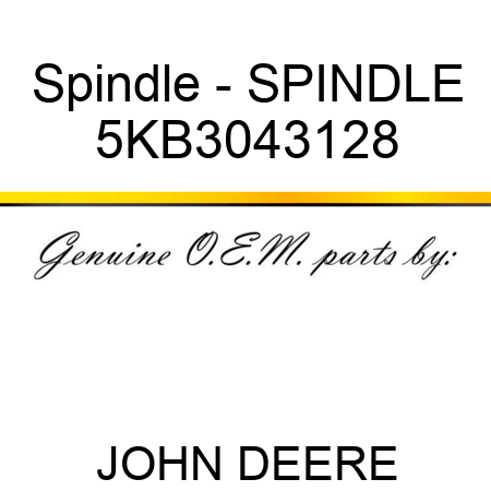 Spindle - SPINDLE 5KB3043128