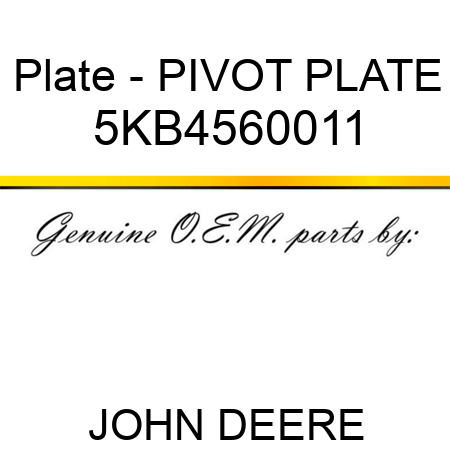 Plate - PIVOT PLATE 5KB4560011