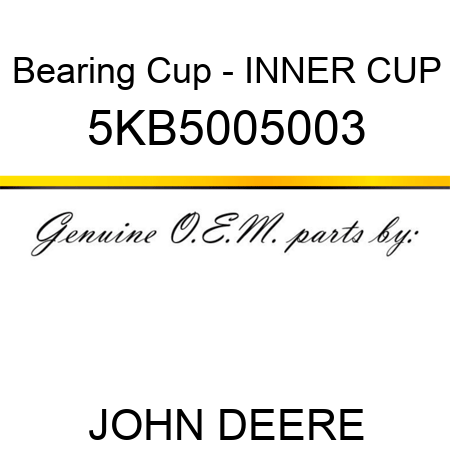 Bearing Cup - INNER CUP 5KB5005003