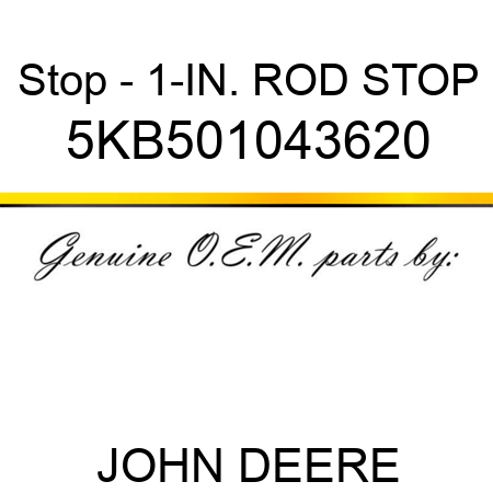 Stop - 1-IN. ROD STOP 5KB501043620